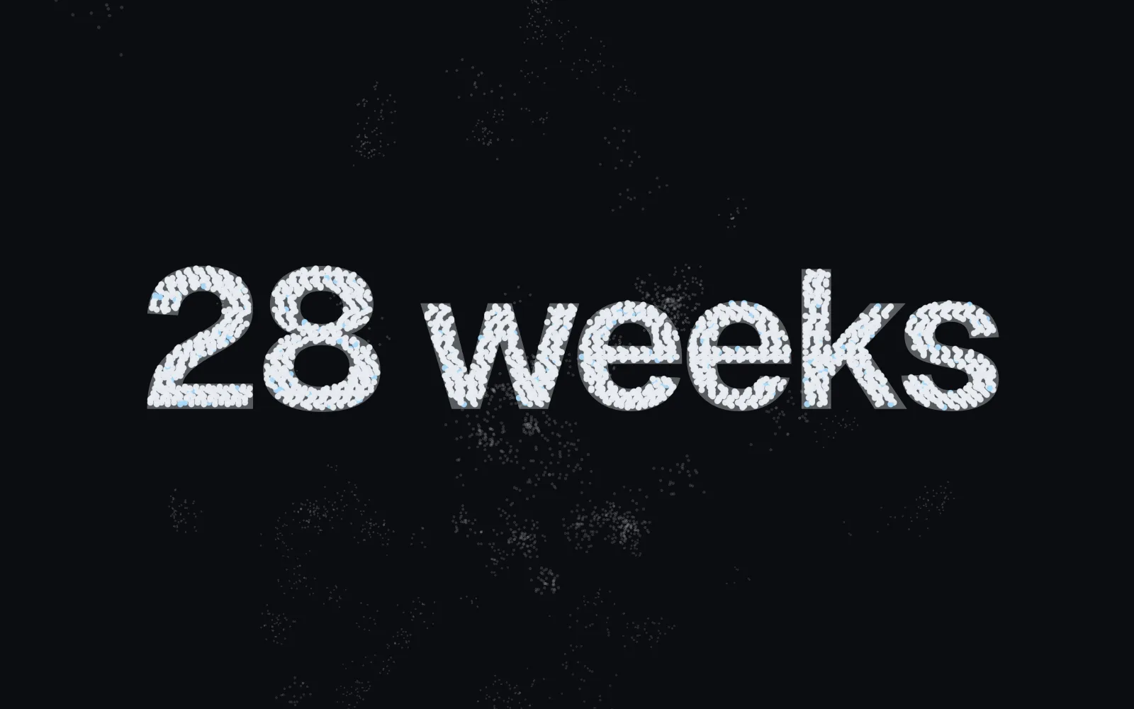 ‘28 weeks’ drawn in the points of my sentences about Olympian Protocol OS